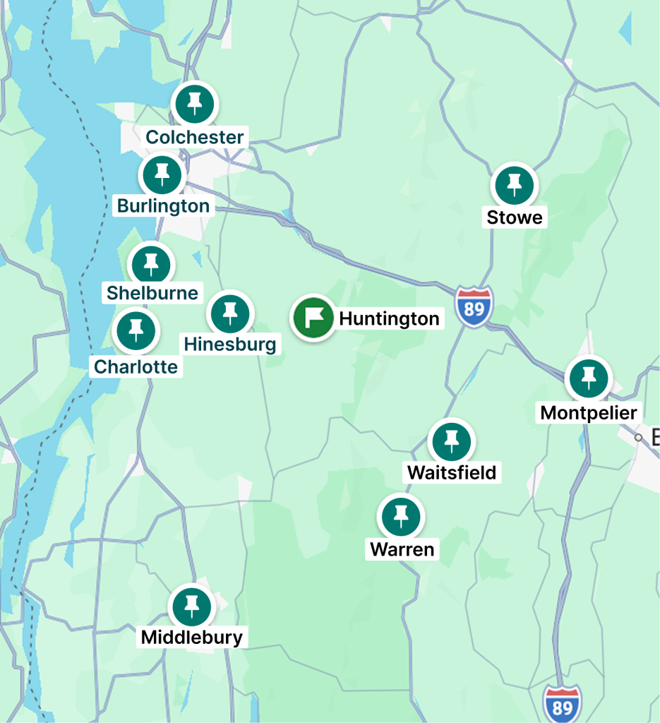 A zoomed in map of Vermont with Huntington in the middle. The following cities are pinned: Colchester, Burlington, Shelburne, Charlotte, Hinesburg, Middlebury, Warren, Waitsfield, Montpelier, Stowe